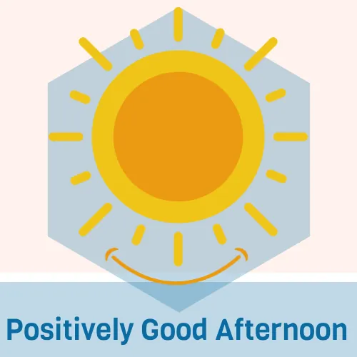 Positively Good Afternoon -om logo